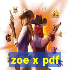 zoe x pdf